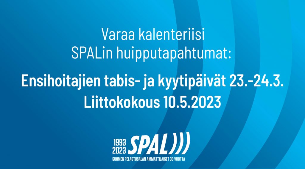 Sinisellä pohjalla teksti Varaa kalenteriisi SPALin huipputapahtumat: Ensihoitajien tabis- ja kyytipäivät, Liittokokous